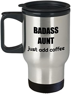 Чаша За Пътуване Badass Aunt - Забавно Термоизолированная Неръждаема Стомана, Просто Добавете Кафеена Чаша Подарък