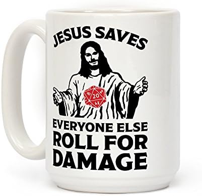 LookHUMAN Исус Спасява Всички Останали Roll For Damage Бяла Керамична Кафеена Чаша с тегло 15 Грама